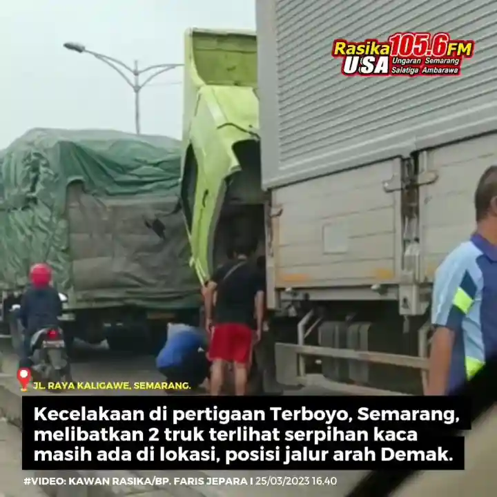 Dilaporkan kecelakaan melibatkan 2 truk muatan lokasi di lampu merah Terboyo, Jl. Kaligawe Raya Semarang arah Infografis | Demak. Laporan Kawan Rasika diatas serpihan kaca masih terlihat di jalan, sedang upaya evakuasi/penarikan oleh rekan truk lain.