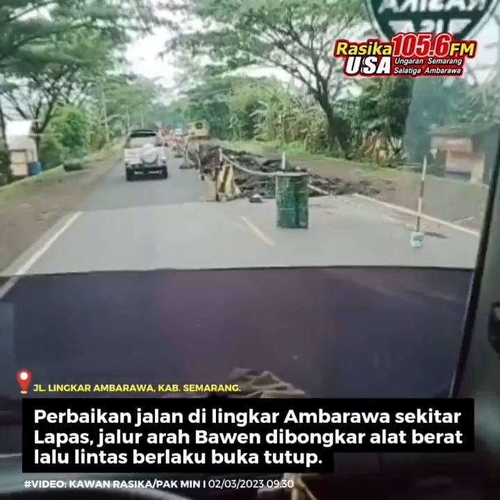 Infografis | Perbaikan jalan berlangsung di jalan lingkar Ambarawa tepatnya sekitar lapas, satu jalur yang arah Bawen terlihat dibongkar alat berat. Sehingga berlaku buka tutup jalan di lokasi, sementara dari laporan diatas belum terjadi antrean, lalu lintas masih normal lancar.