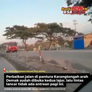 nfografis | Kabar gembira untuk jalur pantura Semarang arah Demak dimana Senin pagi ini perbaikan jalan di Karangtengah sudah bisa dilintasi dua lajur. Perbaikan berupa pemasangan cor beton sudah selesai, lalu lintas ramai lancar dilaporkan pagi ini.