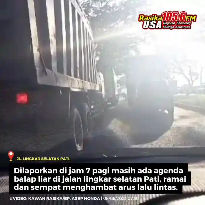 #UpdateLalin 08/07/2023 07.30 | Kawan Rasika melaporkan adanya kegiatan balap liar lokasi di Jl. Lingkar Selatan Pati arah ke timur/Rembang. Ramai di lokasi oleh pemuda-pemuda bahkan hingga jam 7 pagi mengingat jam tersebut adalah jam sibuk masyarakat melintas. Sempat menimbulkan antran, mohon pantauan petugas agar tidak terjadi lagi.