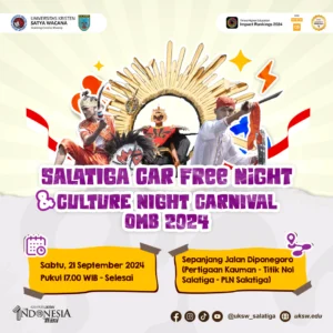 Untuk pertama kalinya, Kota Salatiga akan menyaksikan perpaduan Car Free Night dan Culture Night Carnival OMB 2024, sebuah karnaval malam inovatif yang digelar Sabtu, 21 September 2024. Acara ini merupakan bagian dari Orientasi Mahasiswa Baru (OMB) UKSW 2024 dan simbol “kula nuwun” mahasiswa baru kepada masyarakat Salatiga.