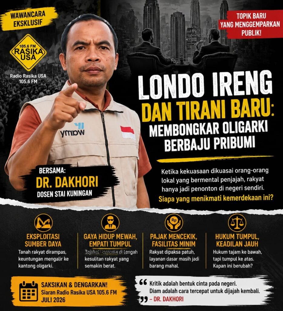 Dosen STAI Kuningan, Dakhori, menjelaskan bahwa istilah Londo Ireng kini berkembang sebagai simbol kritik terhadap praktik kekuasaan yang dinilai tidak berpihak kepada rakyat. Pernyataan tersebut disampaikan kepada Rasika FM, Minggu (26/7/2026), sebagai refleksi atas ketimpangan sosial, pembangunan, dan demokrasi. Menurutnya, kritik terhadap kebijakan merupakan bagian penting dalam menjaga akuntabilitas pemerintahan serta memastikan kemerdekaan benar-benar dirasakan masyarakat.